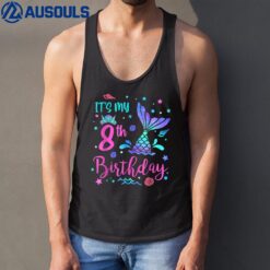Its My 8th Birthday Mermaid Girl Theme Party 8 Yrs Old Tank Top