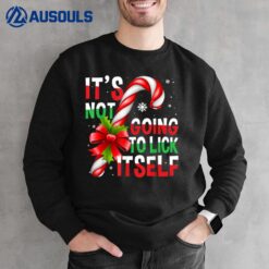 It's Not Going To Lick Itself Funny Christmas Candy Cane Sweatshirt