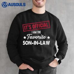 It's Official I'm The Favorite Son-In-Law Sweatshirt