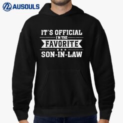 It's Official I'm The Favorite Son-in-Law  Ver 2 Hoodie