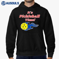 It's Pickleball Time Funny Pickleball Lover Competition Hoodie