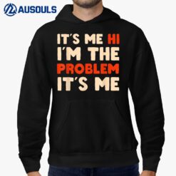 It's me Hi I'm the problem It's me Funny Ghost for Halloween Hoodie