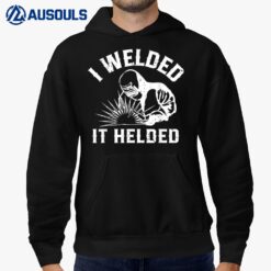 Welder Perfect For Those Who Weld T-Shirt