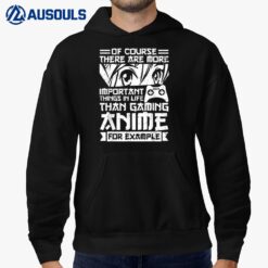 Japanese Funny There Are More Important Things In Life Anime Hoodie