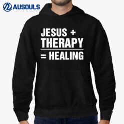 Jesus And Therapy Is Healing Premium Hoodie