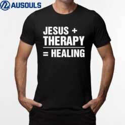 Jesus And Therapy Is Healing Premium T-Shirt