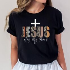 Jesus Has My Back - Christian Gifts Jesus Loves You Leopard T-Shirt