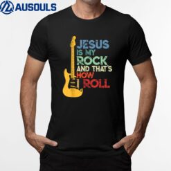 Jesus Is My Rock And That Is How I Roll Christian Ver 2 T-Shirt
