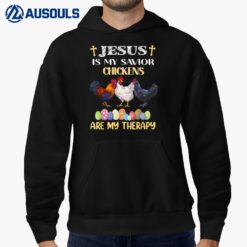 Jesus Is My Savior Chickens Are My Therapy Easter Eggs Hoodie