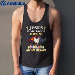 Jesus Is My Savior Chickens Are My Therapy Easter Eggs Tank Top