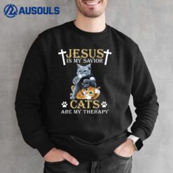 Jesus Is Savior Cats Are My Therapy Christian Funny Cat Sweatshirt