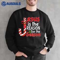 Jesus Is The Reason For The Season Christian Christmas Xmas Sweatshirt