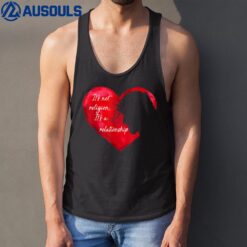 Jesus It's not a Religion It's a Relationship Heart god Tank Top