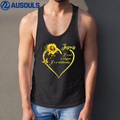 Jesus It's not a Religion It's a Relationship Sunflower Art Tank Top