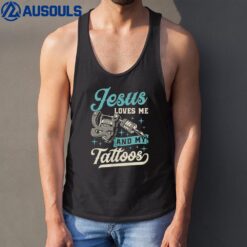 Jesus Loves Me And My Tattoos Inked Christian Bible Quote Tank Top