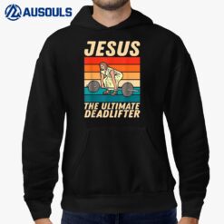 Jesus The Ultimate Deadlifter Funny Vintage Gym Christian_1 Hoodie