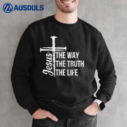 Jesus The Way The Truth The Life Christian Faith Women Kids Sweatshirt