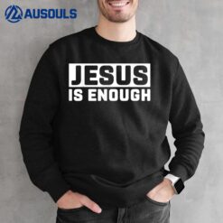 Jesus is Enough Bible Sweatshirt