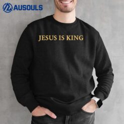 Jesus is King Christian Sweatshirt