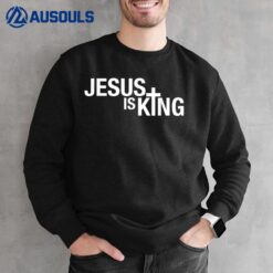 Jesus is King Ver 1 Sweatshirt