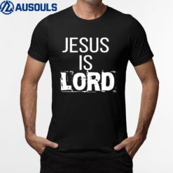 Jesus is Lord Jesus is Lord  CUTE T-Shirt