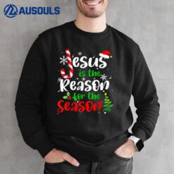 Jesus is The Reason for The Season Christian Faith Christmas Sweatshirt