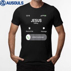 Jesus is calling Mobile Jesus God Religious T-Shirt