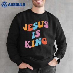 Jesus is king Christian aesthetic on back Sweatshirt