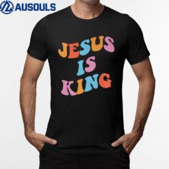 Jesus is king Christian aesthetic on back T-Shirt