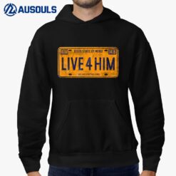 Jesus state of mind live 4 him we live for the lord Hoodie