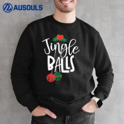 Jingle Balls And Tinsel Funny Matching Christmas Couple Pjs Sweatshirt