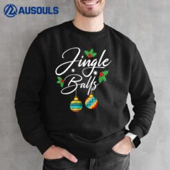 Jingle Balls Tinsel Tits Funny Christmas Matching Couple  Ver 2 Sweatshirt