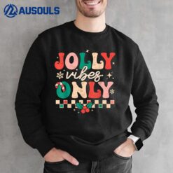 Jolly Vibes Only Groovy Retro Christmas Xmas Happy Holiday Sweatshirt