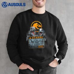 Jurassic World Dominion Beware You Are In Raptor Country Sweatshirt