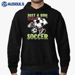 Just A Boy Who Loves Soccer Quote for Soccer Player Hoodie