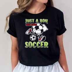 Just A Boy Who Loves Soccer Quote for Soccer Player T-Shirt
