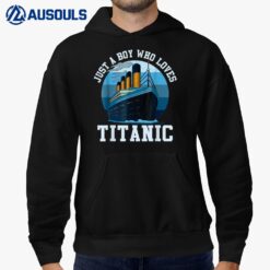 Just A Boy Who Loves Titanic Titanic Classic Ship Lover Kids Hoodie