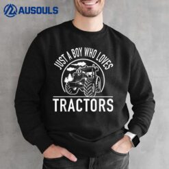 Just A Boy Who Loves Tractors Funny Tractor Farm Kids Sweatshirt