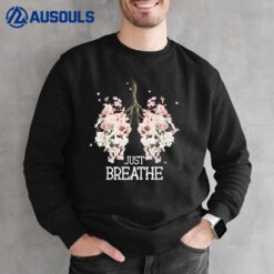 Just A Breathe Yoga Inhale Exhale Nature Lung Floral Sweatshirt