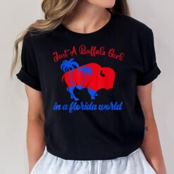Just A Buffalo Girl In A Florida World T-Shirt
