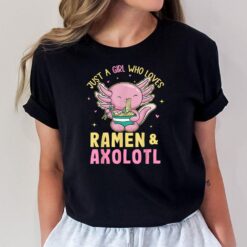 Just A Girl Who Love Ramen and Axolotl Kawaii Anime Japanese T-Shirt