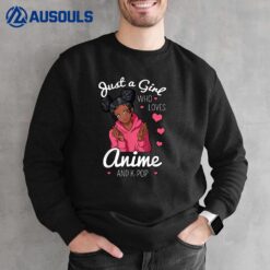 Just A Girl Who Loves Anime And K-Pop African American Afro Sweatshirt
