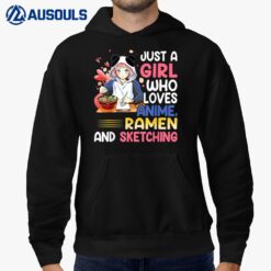 Just A Girl Who Loves Anime Ramen And Sketching Japan Anime Hoodie