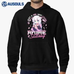 Just A Girl Who Loves Anime and Sketching Drawing Otaku Gift Hoodie