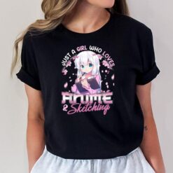 Just A Girl Who Loves Anime and Sketching Drawing Otaku Gift T-Shirt