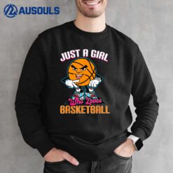 Just A Girl Who Loves Basketball Quote for Basketball Player Sweatshirt
