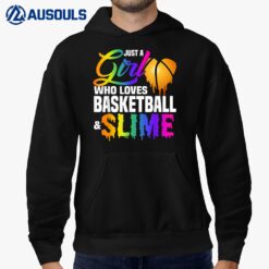 Just A Girl Who Loves Basketball and Slime Sports Gift ns Hoodie