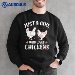 Just A Girl Who Loves Chickens Chicken Shirt Women Girls Sweatshirt