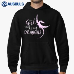 Just A Girl Who Loves Dragons I Fire Dragon I Girl Dragon Hoodie