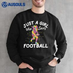 Just A Girl Who Loves Football Sweatshirt